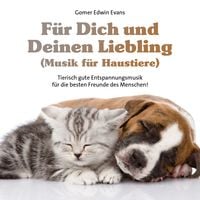 Produktbild: F&uuml;r Dich und Deinen Liebling (Musik f&uuml;r Haustiere)