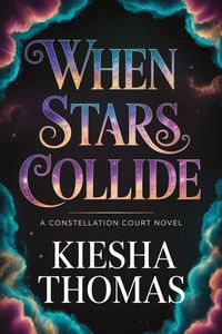 Produktbild: When Stars Collide (CONSTELLATION COURTS, #3)