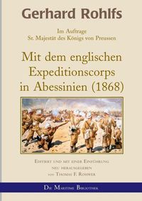 Produktbild: Gerhard Rohlfs, Afrikaforscher - Neu editiert / Gerhard Rohlfs - Mit dem englischen Expeditionscorps in Abessinien