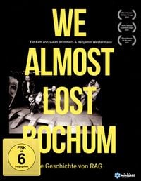 Produktbild: We almost lost Bochum - Die Geschichte von RAG