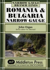 Produktbild: Organ, J: Romania and Bulgaria Narrow Gauge