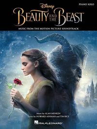Produktbild: Beauty and the Beast - Piano Solo Songbook for Intermediate Pianists 13 Selections from the Disney Live Action Film Soundtrack Official Alan Menken Howard Ashman Tim Rice Score for Piano