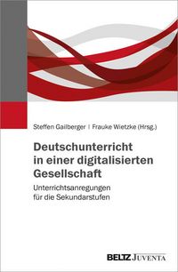 Produktbild: Deutschunterricht in einer digitalisierten Gesellschaft