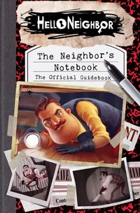 Produktbild: Phegley, K: Neighbor's Notebook: The Official Game Guide (He