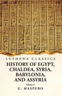 Produktbild: History of Egypt, Chaldea, Syria, Babylonia and Assyria Volume 9