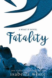 Produktbild: Fatality (The What If, #1)