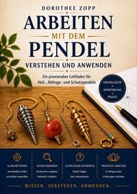 Produktbild: Arbeiten mit dem Pendel - Verstehen und Anwenden