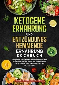 Produktbild: Ketogene Ern&auml;hrung und Entz&uuml;ndungshemmende Ern&auml;hrung Kochbuch