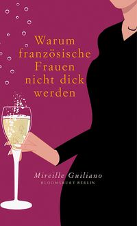 Produktbild: Warum franz&ouml;sische Frauen nicht dick werden