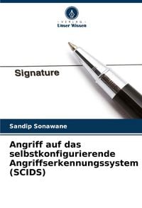 Produktbild: Angriff auf das selbstkonfigurierende Angriffserkennungssystem (SCIDS)