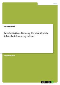 Produktbild: Rehabilitatives Training f&uuml;r das Mediale Schienbeinkantensyndrom