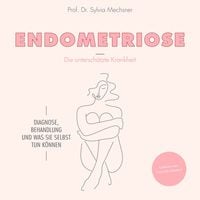 Produktbild: Endometriose - Die untersch&auml;tzte Krankheit