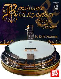 Produktbild: Renaissance & Elizabethan Music for Banjo