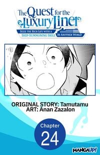 Produktbild: The Quest for the Luxury Liner: Seize the Rich Life with a Ship-Summoning Skill in Another World #024