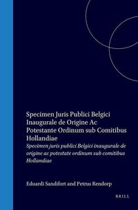 Produktbild: Specimen Juris Publici Belgici Inaugurale de Origine AC Potestate Ordinum Sub Comitibus Hollandiae
