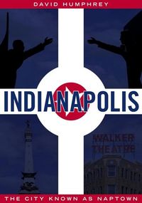 Produktbild: Indianapolis: The City Known as Naptown