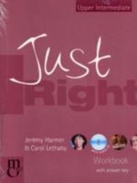 Produktbild: Harmer, J: Just Right Upper Intermediate - Workbook + Answe