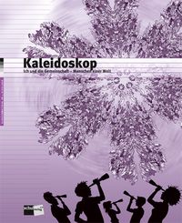 Produktbild: Kaleidoskop. Ich und die Gemeinschaft - Menschen einer Welt