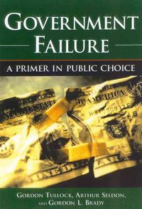 Produktbild: Government Failure: A Primer in Public Choice