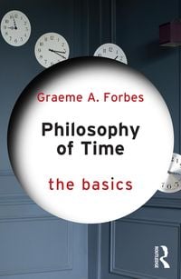 Produktbild: Philosophy of Time: The Basics