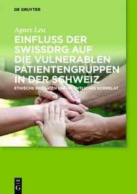 Produktbild: Einfluss der SwissDRG auf die vulnerablen Patientengruppen in der Schweiz