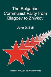 Produktbild: The Bulgarian Communist Party from Blagoev to Zhivkov