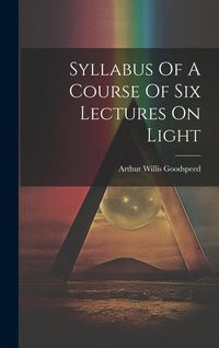 Produktbild: Syllabus Of A Course Of Six Lectures On Light