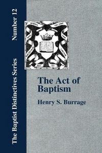 Produktbild: The Act of Baptism in the History of the Christian Church