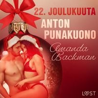 Produktbild: 22. joulukuuta: Anton punakuono &ndash; eroottinen joulukalenteri