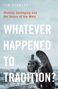 Produktbild: Stanley, T: Whatever Happened to Tradition?