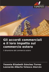 Produktbild: Gli accordi commerciali e il loro impatto sul commercio estero