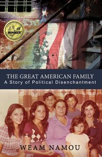 Produktbild: The Great American Family: A Story of Political Disenchantment
