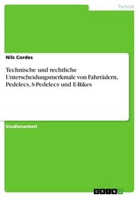 Produktbild: Technische und rechtliche Unterscheidungsmerkmale von Fahrr&auml;dern, Pedelecs, S-Pedelecs und E-Bikes