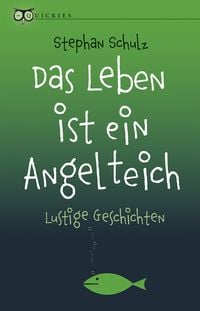 Produktbild: Das Leben ist ein Angelteich