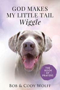 Produktbild: God Makes My Little Tail Wiggle