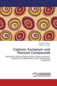 Produktbild: Gupta, D: Calcium, Europium and Thorium Compounds