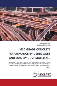 Produktbild: M30 Grade Concrete Performance By Using Ggbs and Quarry Dust Materials