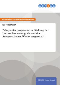 Produktbild: Zehnpunkteprogramm zur St&auml;rkung der Unternehmensintegrit&auml;t und des Anlegerschutzes: Was ist umgesetzt?