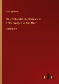 Produktbild: Geschichte der See-Reisen und Entdeckungen im S&uuml;d-Meer