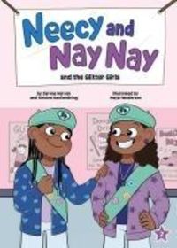 Produktbild: Neecy and Nay Nay and the Glitter Girls (Neecy and Nay Nay #2) (a Little Bee Books Chapter Book Series)