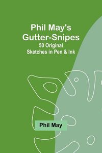 Produktbild: Phil May's Gutter-Snipes
