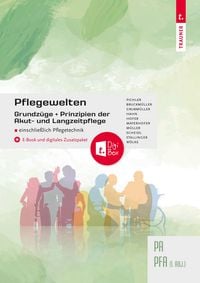Produktbild: Pflegewelten - Grundz&uuml;ge und Prinzipien der Akut- und Langzeitpflege PA/PFA (1. ABJ.) einschlie&szlig;lich Pflegetechnik