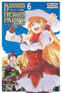 Produktbild: Banished from the Hero's Party, I Decided to Live a Quiet Life in the Countryside, Vol. 6 (Manga)