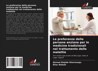 Produktbild: Le preferenze delle persone anziane per le medicine tradizionali nel trattamento delle malattie