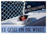 Produktbild: Wurstkalender. Es geht um die Wurst. (Wandkalender 2026 DIN A3 quer), CALVENDO Monatskalender