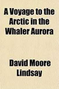 Produktbild: A Voyage to the Arctic in the Whaler Aurora