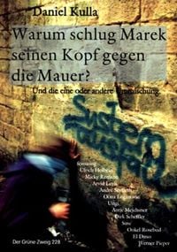 Produktbild: Warum schlug Marek seinen Kopf gegen die Mauer?