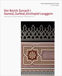Produktbild: Die Kunstdenkm&auml;ler des Kantons Aargau XI. Der Bezirk Zurzach I