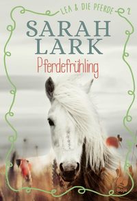 Bild vom Artikel Lea und die Pferde - Pferdefrühling vom Autor Sarah Lark