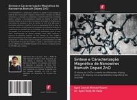 Produktbild: S&iacute;ntese e Caracteriza&ccedil;&atilde;o Magn&eacute;tica de Nanowires Bismuth Doped ZnO